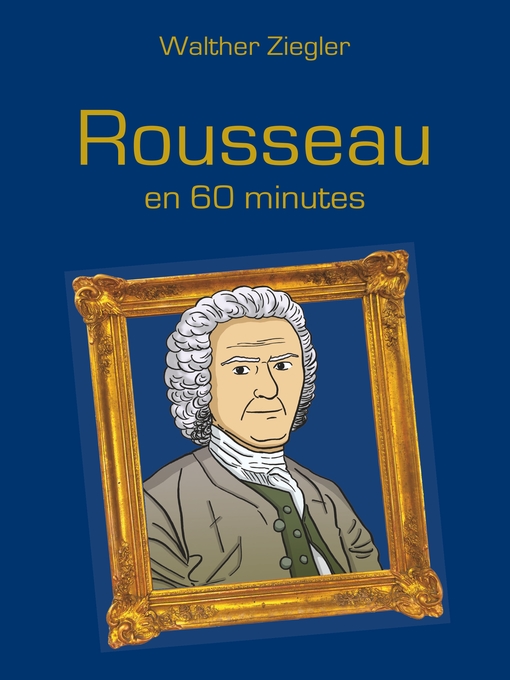 Title details for Rousseau en 60 minutes by Walther Ziegler - Available
